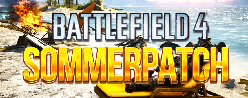 Battlefield 4: Sommerpatch - Letzter Test für das Update und die Sommerpatch Zusammenfassung 1 bf4 sommerpatch teaser