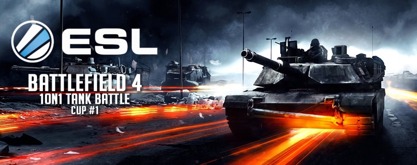 ESL: Battlefield 4 1on1 Tank Battle Cup #1 Global 1 esl bf4 tank cup