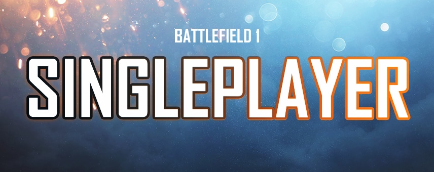 Battlefield 1: Der Singleplayer wird Storys verschiedener Charakter verfolgen 1 bf 1 guide singleplayer