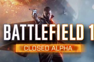 Erfahre alles zur Battlefield 1 Closed Alpha.