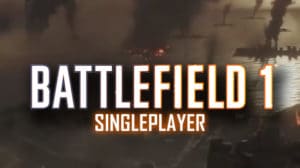 bf1 singleplayer teaser 2