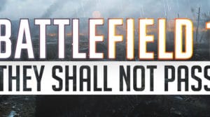 BF1 They Shall Not Pass teaser 2