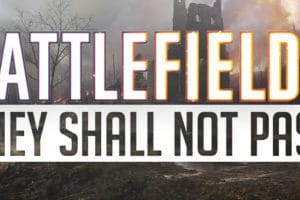 BF1 They Shall Not Pass teaser 4