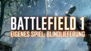 bf1 blindlieferung teaser