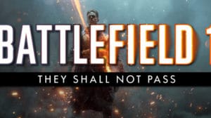 battlefield 1 they shall not pass teaser