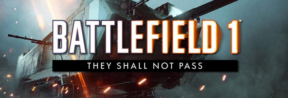 bf1 theyshallnotpass StChamond teaser