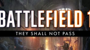 bf1 they shall not pass teaser