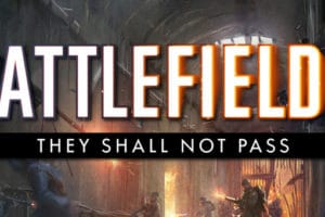 bf1 they shall not pass teaser