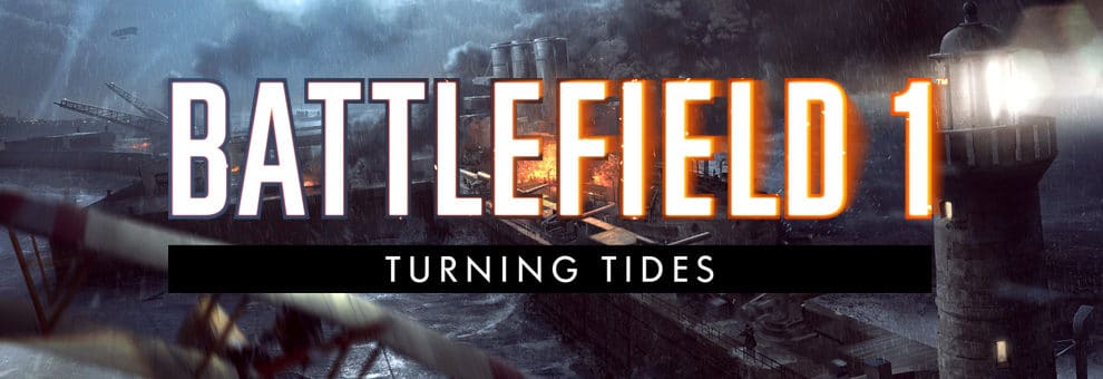 Battlefield 1 Erweiterungspack / DLC "Turning Tides" 1 bf1turning tides teaser