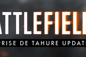 BF1 PRISE DE TAHURE UPDATE