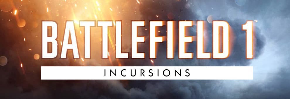 Battlefield 1 Incursions: Modifizierte Esport Version wird abgeschaltet 1 bf1 incursions teaser250820171