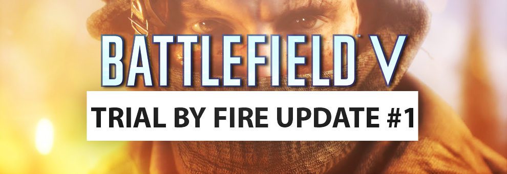 bf5 trial by fire update 1 teaser