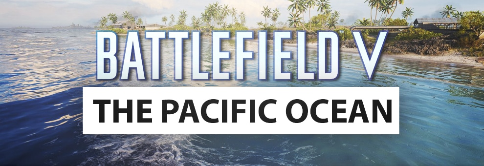"The Pacific Ocean" - Eine neue Map für Battlefield V? 1 bf5 The Pacific Ocean teaser